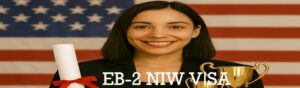 Smiling woman holding diploma and trophies in front of a blurred U.S. flag with "EB2 NIW Visa" text overlay.