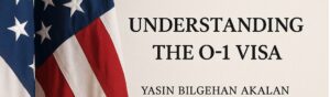 Amerikan bayrağı eşliğinde O-1 vizesi sürecini anlatan görsel – O-1 vizesi nedir ve başvuru süreci hakkında bilgi